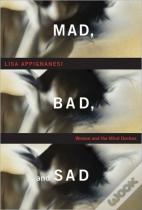 Mad, Bad And Sad