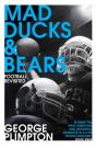 Mad Ducks And Bears - Preview