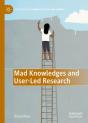 Mad Knowledges And User-Led Research - Preview
