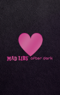 Mad Libs After Dark - Preview