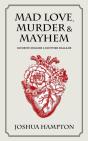 Mad Love, Murder And Mayhem - Preview