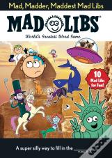 Mad, Madder, Maddest Mad Libs
