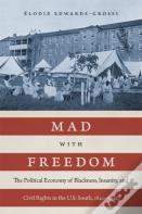 Mad With Freedom