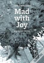 Mad With Joy