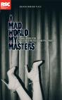 Mad World My Masters - Preview