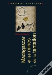 Madagascar Et Les Mines De La Tentation