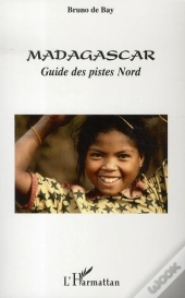 Madagascar ; Guide Des Pistes Nord