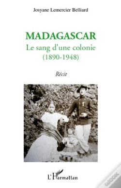 Capa do artigo Madagascar, Le Sang D'Une Colonie (1890-1948)