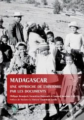 Madagascar, Une Approche De L'Histoire Par Les Documents