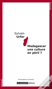 Madagascar, Une Culture En Péril ?
