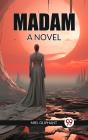 Madam A Novel - Preview