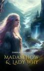 Madam How And Lady Why - Preview