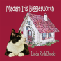 Madam Iris Bigglesworth - Preview