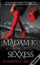 Madam K'S Road To Sexxess: Sophisticated