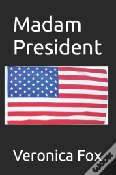 Madam President