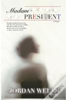 Madam President