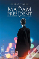 Madam President