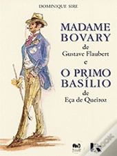 Madame Bovary de Gustave Flaubert / O Primo Basílio de Eça de Queiroz