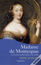 Capa do artigo Madame De Montespan ; La Favorite Du Roi-Soleil À Son Zénith