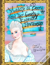Madame Du Barry And Her Greatly Expected Invitation