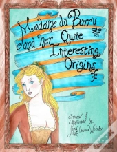 Madame Du Barry And Her Quite Interesting Origins