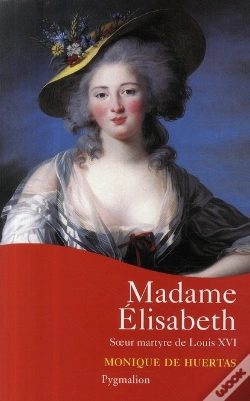 Capa do artigo Madame Elisabeth ; Soeur Martyre De Louis Xvi