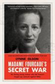 Madame Fourcadeâ€™S Secret War
