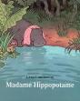 Madame Hippopotame - Preview