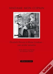 Capa do artigo Madame Mon Copain ; Blaise Cendrars Et Elisabeth Prévost : Une Amitié Rarissime