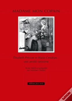Capa do artigo Madame Mon Copain ; Blaise Cendrars Et Elisabeth Prévost : Une Amitié Rarissime