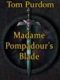 Madame Pompadour'S Blade - Preview