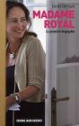 Madame Royal ; La Première Biographie (3e Édition) - Preview