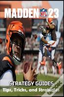 Madden Nfl 23 The Complete Guide And Walkthrough