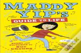 Maddy Yip'S Guide To Life