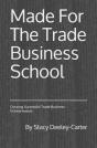 Made For The Trade - Business School - Preview