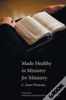 Made Healthy In Ministry For Ministry