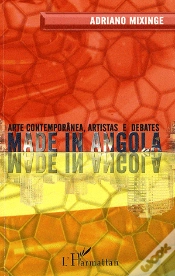 Capa do artigo Made In Angola ; Arte Contemporanea Artistas E Debates