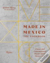Made In Mexico: Cookbook