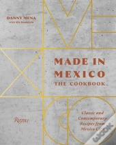Made In Mexico: Cookbook