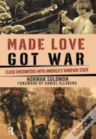 Made Love, Got War