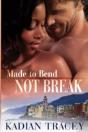 Made To Bend, Not Break - Preview