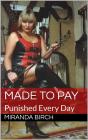 Made To Pay: Punished Every Day - Preview