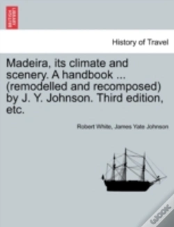 Capa do artigo Madeira, Its Climate And Scenery. A Hand
