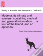 Madeira, Its Climate And Scenery