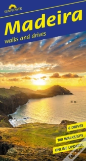 Madeira Walking Guide: Mountain Hikes, Levada Trails & Scenic Drives (Sunflower Guides)
