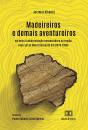 Madeireiros E Demais Aventureiros - Preview
