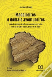 Capa do artigo Madeireiros E Demais Aventureiros