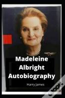 Madeleine Albright Autobiography