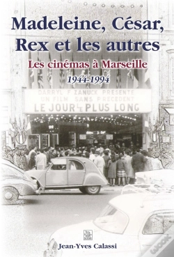 Capa do artigo Madeleine, César, Rex Et Les Autres ; Les Cinémas À Marseille (1944-1994)