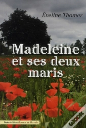 Madeleine Et Ses Deux Maris